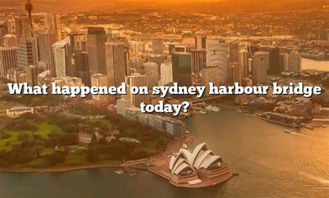 what happened on the harbour bridge today